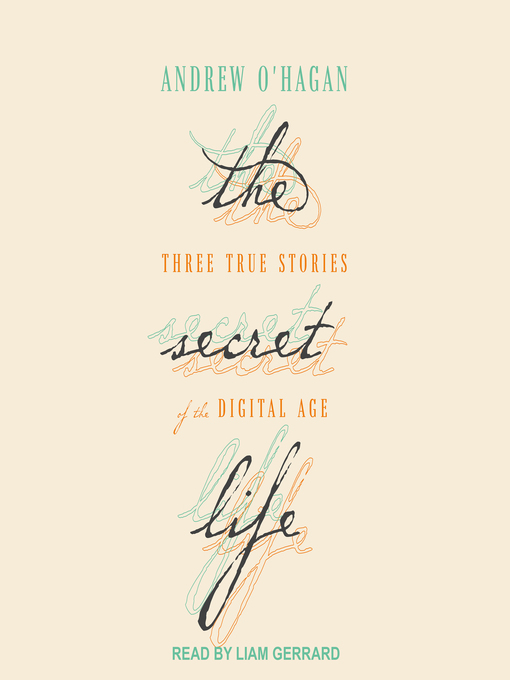 Title details for The Secret Life by Andrew O'Hagan - Available